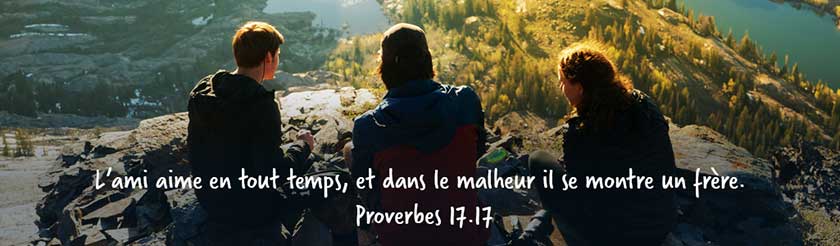 Proverbe 17.17 - L'ami aime en tout temps