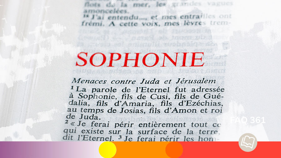 Faq 361 - Le livre du prophète Sophonie